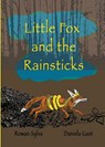 Little Fox and the Rainsticks - Rowan Sylva - 9780995116511