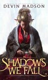 In Shadows We Fall - Devin Madson - 9780995413368