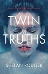 Twin Truths - Shelan Rodger - 9780995672390
