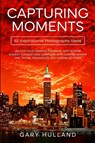 Capturing Moments - Gary Hulland - 9780995683150