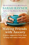 Making Friends with Anxiety - Sarah Rayner - 9780995774445