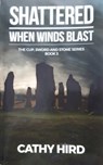 Shattered: When Winds Blast - Cathy Hird - 9780995893177