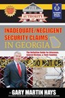 The Authority on Inadequate/Negligent Security Claims in Georgia - HAYS,  Gary Martin - 9780996287586