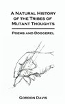 A Natural History of the Tribes of Mutant Thoughts - Gordon Davis - 9780996787086