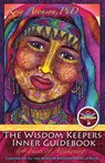 The Wisdom Keepers Inner Guidebook: 64 Faces of Awakening - Ann Cameron - 9780997023008
