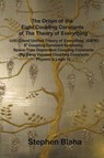 The Origin of the Eight Coupling Constants of the Theory of Everything - Stephen Blaha - 9780997076103