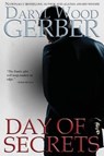 Day of Secrets - WOOD GERBER,  Daryl - 9780997361124