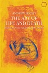 Art of Life and Death - Radical Aesthetics and Ethnographic Practice - Andrew Irving - 9780997367515