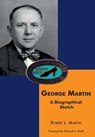 George Martin - Robert L Martin - 9780997421606