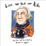 Lies We Tell Our Kids - WAGNER,  Brett E. - 9780997431506
