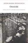 Omnicide - Jason Bahbak (Associate Professor Mohaghegh - 9780997567465