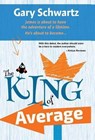 Schwartz, G: King of Average - Gary Schwartz - 9780997586022