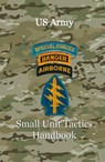 US Army Small Unit Tactics Handbook - Paul D Lefavor - 9780997743418