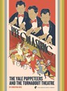 Life on a String: The Yale Puppeteers and The Turnabout Theatre - Christina Rice - 9780997825190