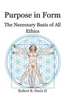 Purpose in Form - Robert B Davis - 9780997846454