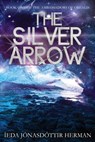 The Silver Arrow Illustrated - Íeda Jónasdóttir Herman - 9780998281643