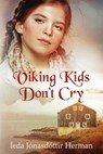 Viking Kids Don't Cry - Ieda Jonasdottir Herman - 9780998281681