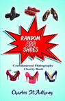 Random Ass Shoes - Charles St. Anthony - 9780998318530