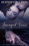 Savaged Vows: Savaged Illusions Trilogy Book 2 - Jennifer Lyon - 9780998459530