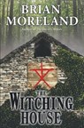 The Witching House - Brian Moreland - 9780998684611