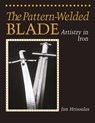 The Pattern-Welded Blade - Jim Hrisoulas - 9780998708157