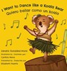 I Want to Dance like a Koala Bear - GONZALEZ-MORA,  Sandra - 9780998952055