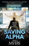 Saving Alpha - Bill Myers - 9780999107720