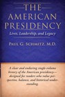 The American Presidency - M. D. Paul G Schmitz - 9780999165027