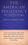 The American Presidency - M. D. Paul G Schmitz - 9780999165034
