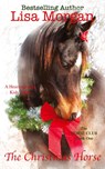 The Christmas Horse - Lisa Morgan - 9780999398883
