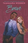 Brave - Tammara Webber - 9780999426494