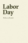 Labor Day - Rebecca Kosick - 9780999431344