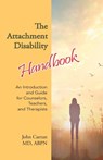 The Attachment Disability Handbook - John Curran - 9780999602812