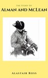 The Story of Alman And McLean - Alastair Ross - 9781005027506