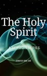 The Holy Spirit: A Sermon Series - Jennifer Anne Cox - 9781005204938