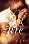 Seed On Fire: A Romantic Suspense Novel about Family, Loyalty, and Parenthood - Michele Sims - 9781005955892