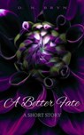 A Better Fate: A Fantasy Lesbian Short Story - D. N. Bryn - 9781005970819