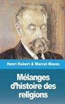 Melanges d'histoire des religions - MAUSS,  Marcel - 9781006740374