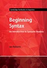 Beginning Syntax - Ian (University of Cambridge) Roberts - 9781009010580