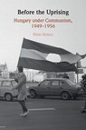 Before the Uprising - Peter (University of California Kenez - 9781009180436