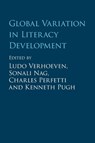 Global Variation in Literacy Development - Ludo (Radboud Universiteit Nijmegen) Verhoeven ; Sonali (University of Oxford) Nag ; Charles (University of Pittsburgh) Perfetti - 9781009242561