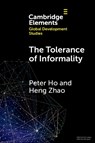 The Tolerance of Informality - Peter (University of Nottingham) Ho ; Heng (University of Nottingham) Zhao - 9781009344081