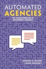 Automated Agencies - Joshua D. (University of California Blank ; Leigh (University of North Carolina Osofsky - 9781009347082