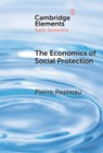 The Economics of Social Protection - Pierre (Universite de Liege and Universite Catholique de Louvain Pestieau - 9781009454155