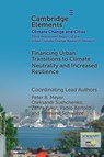 Financing Urban Transitions to Climate Neutrality and Increased Resilience in Cities - Peter B. Meyer ; Jesse M. Keenan ; Oleksandr Sushchenko ; Zehra Yakut - 9781009589154