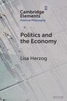 Politics and the Economy - Lisa (University of Groningen ) Herzog - 9781009592413
