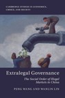 Extralegal Governance - Peng (University of Hong Kong) Wang ; Wanlin (Sun Yat-sen University) Lin - 9781009622172