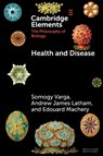 Health and Disease - Somogy (Aarhus University) Varga ; Andrew James (Aarhus University) Latham ; Edouard (University of Pittsburgh) Machery - 9781009673716