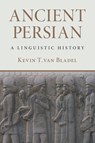 Ancient Persian - Kevin T. (Yale University van Bladel - 9781009727679