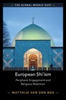 European Shi?ism - Matthijs (Birkbeck College van den Bos - 9781009731102